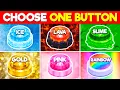 Lagu Choose One Button: 🧊 Ice, 🔥 Lava, 💚 Slime, 💰 Gold, 🩷 Pink, or 🌈Rainbow