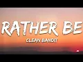 Clean Bandit - Rather Be (Lyrics) feat. Jess Glynne