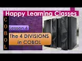 The four DIVISIONS in COBOL COBOL - Lesson 6 COBOL Tutorials learn COBOL