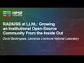 RADIUSS at LLNL Growing an Institutional Open-Source Community From the Inside David Beckingsale