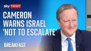 Download Foreign Secretary Lord Cameron warns Israel against 'escalation' over Iran MP3
