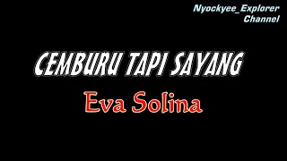 Download CEMBURU TAPI SAYANG Eva Solina //Teks Lirik MP3
