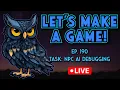 Let s Make A Game Ep 190 - NPC NPC AI Debugging Live Game Development