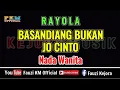 Download Lagu Rayola BASANDIANG BUKAN JO CINTO ( Karaoke ) Nada Wanita