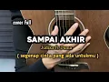 Download Lagu Sampai Akhir - Judika ft. Duma ( cover gitar by windyyy )