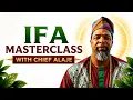 Ifa Masterclass With Chief Alaje