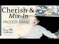 Cherish Mix-In Scrapbooking Process Share