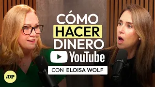 Lo Que Estás Perdiendo Por No Tener Un Canal De YouTube | Eloisa Wolf y Erika de la Vega