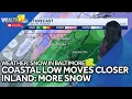 Track of coastal low closer inland means more snow