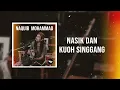 Download Lagu Naquib Mohammad - Nasik dan Kuoh Singgang (Official Audio)