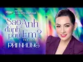 Lagu Phi Nhung - Sao Anh Đành Phụ Em (Thái Thịnh) PBN 120