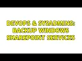 DevOps SysAdmins Backup Windows Sharepoint Services 4 Solutions