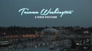 A video postcard from Tacoma.