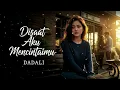 DADALI - DISAAT AKU MENCINTAIMU - SLOW COVER by @rockingirlz
