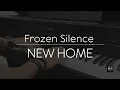 Download Lagu New Home - Frozen Silence - Emotional Piano