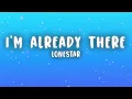 Lonestar - I'm Already There (Lyrics)