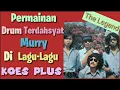 Download Lagu Dahsyattttnyaaaaa Tabuhan Drum MURRY,,,, !!!!!! 👀 👀 😎