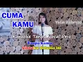 Download Lagu CUMA KAMU Karaoke Duet Yulia Fahreza | Tanpa Vocal Pria