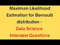 Maximum Likelihood Estimation for Bernoulli distribution Machine Learning Data Science