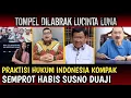 Lagu SI TOMPEL HABIS DI LABRAK LUCINTA LUNA,, PRAKTISI HUKUM INDONESIA KOMPAK BANTAH SUSNO DUAJI..??