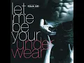 Let Me Be Your Underwear (Radio Version)
