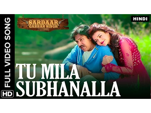 Download MP3 Tu Mila Subhanalla Hindi Video Song | Sardaar Gabbar Singh