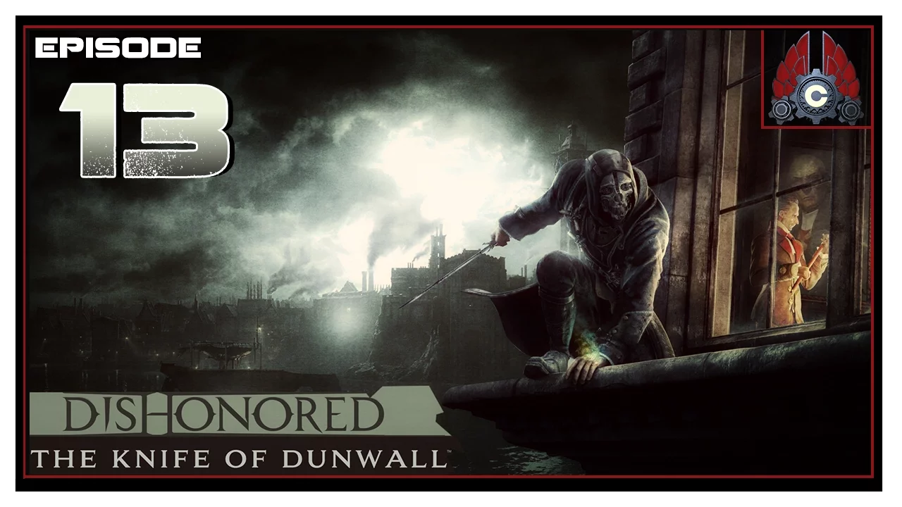 Let's Play Dishonored DLC: Knife Of Dunwall With CohhCarnage - Episode 13