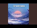 Download Lagu Greatness