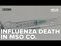 Influenza death reported in Missoula Co