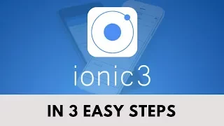 IONIC IN 3 EASY STEPS Ionic quick installation guide Ionic framework for beginners