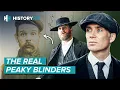 The Shocking Story Behind the Real Peaky Blinders Gang