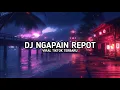 Download Lagu DJ NGAPAIN REPOT REMIX TIKTOK TERBARU 2025 Doni Fernandes