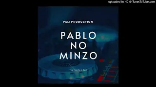 pablo no minzo amahla ndenyuka