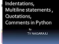 4 Indentations multi line statements Quotations Comments -