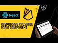 Responsive and Reusable React Form Component with Firebase