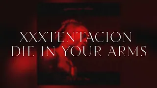 XXXTENTACION Die In Your Arms Coldsenses Remix 