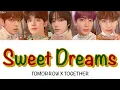 Sweet Dreams - TXT (투모로우바이투게더) 歌詞/カナルビ/日本語訳