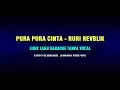 Download Lagu Ruri Repvblik - Pura Pura Cinta [Official karaoke tanpa vokal Video Lyric]