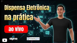 Dispensa Eletrônica na prática - aula completa de como fazer uma Dispensa eletrônica no COMPRASNET