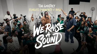 tim godfrey fearless community and nosa we raise a sound official video 