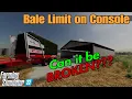 Bale Limit on Console Can You Break it how to break the bale limit on console on FS22