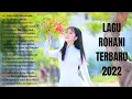 Lagu Rohani Terindah Penyejuk Hati 2022 || Lagu Rohani Kristen Terbaik 2022 Terpopuler Saat Ini