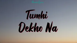 tumhi dekho naa lyrics sonu nigam u0026 alka yagnik kabhi alvida na kehna shah rukh khan