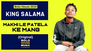 king salama makhi le patela ke mang new hit 2019 