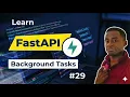 Day 29 FastAPI Background Tasks