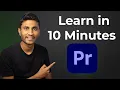 Learn Premiere Pro in 10 Minutes Edit like a PRO