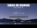 Download Lagu Surah Ar-Rahman Ayat:1-78 Juz:27