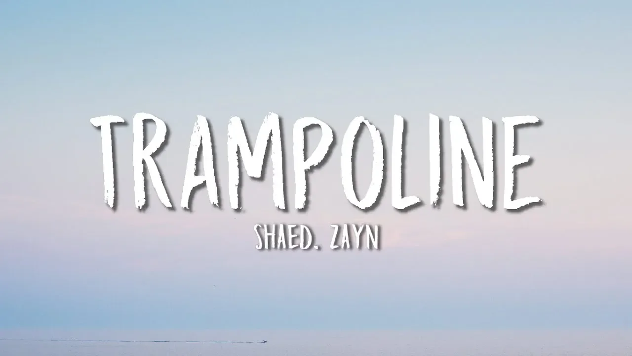 SHAED, ZAYN - Trampoline (Lyrics)