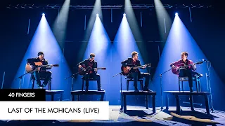 40 FINGERS The Last Of The Mohicans LIVE 