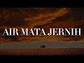 Download Lagu BumiPutra Rockers - Air Mata Jernih (Lirik) Mega, Iklim